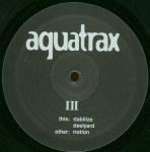 Aquatrax - III - Aquatrax - UK Techno