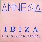Amnesia - Ibiza (Loco Acid Remix) - Indisc - New Beat