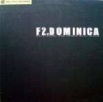 F2 - Dominica (Dave Angel And Vegas Soul Mixes) - Bellboy Records - UK Techno