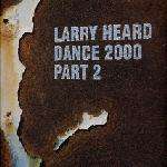 Larry Heard - Dance 2000 (Part 2) - Distance - Chicago House