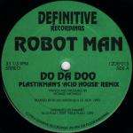 Robotman - Do Da Doo (Plastikman's 'Acid House' Remix) - Definitive Recordings - Acid House