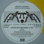 Mark Fisher - Love Situation - Total Control (UK) - Disco