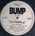 Bump - I'm Rushing - Good Boy Records - House