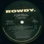 For Real - Like I Do - Rowdy Records - US House