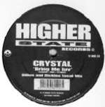 Crystal - Bring Me Luv - Higher State Records - House