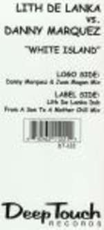Lith De Lanka & Danny Marquez - White Island - Deep Touch Records - US House