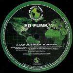 Ed Funk - Lazy Afternoon / Breezin' - Planet Funk Recordings - Drum & Bass