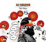 DJ Shadow - Six Days - Island Records - Down Tempo