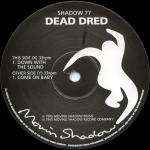Dead Dred - Down With The Sound / Come On Baby - Moving Shadow - Drum & Bass